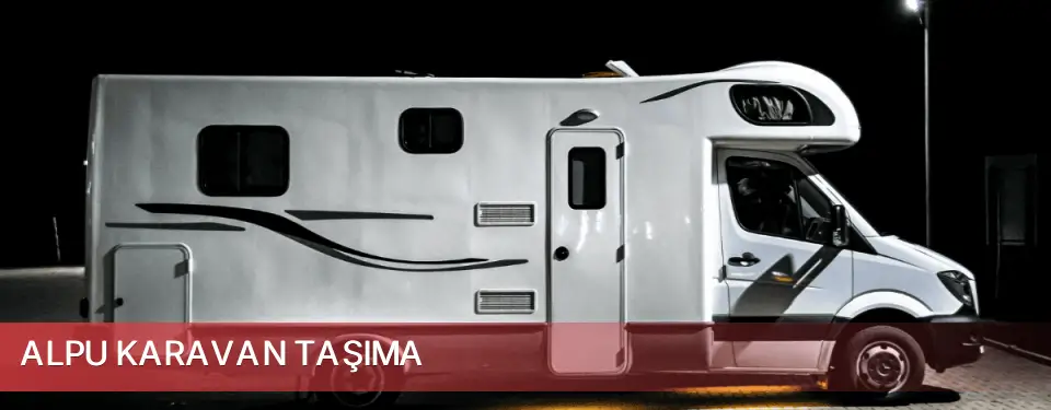 Alpu İlçemi Karavan Taşıma